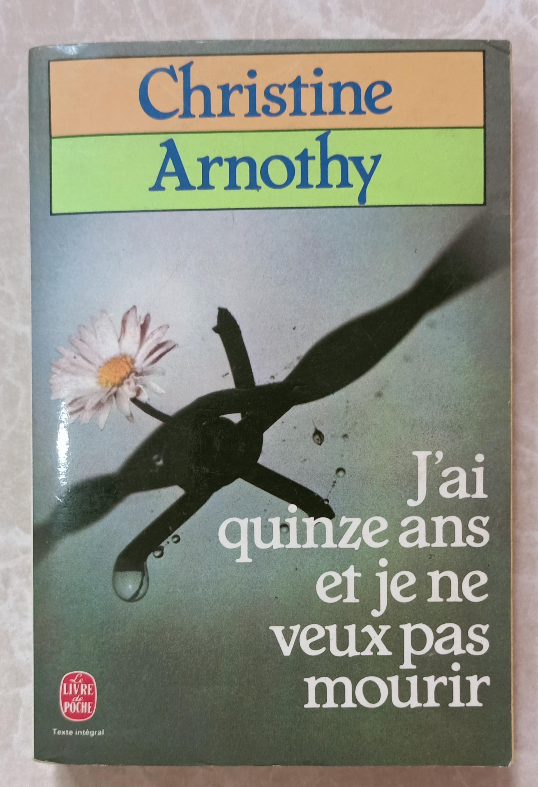 J'ai quinze ans et je ne veux pas mourir